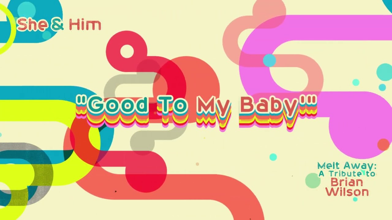 She & Him - Good To My Baby (Official Audio)