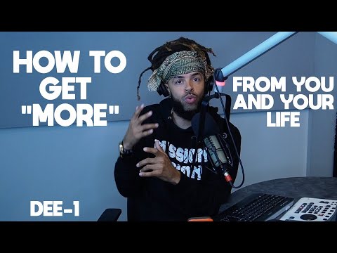 How To Get "More" out of Yourself and Your Life