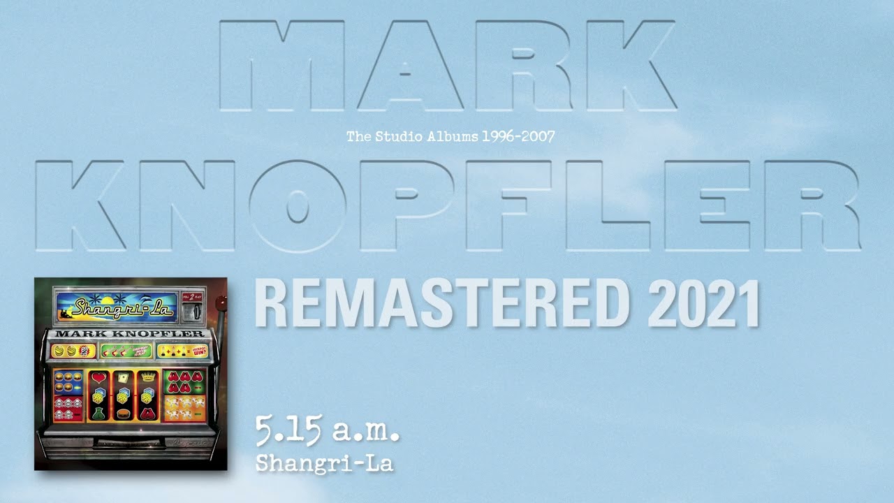 Mark Knopfler - 5.15 a.m. (The Studio Albums 1996-2007)