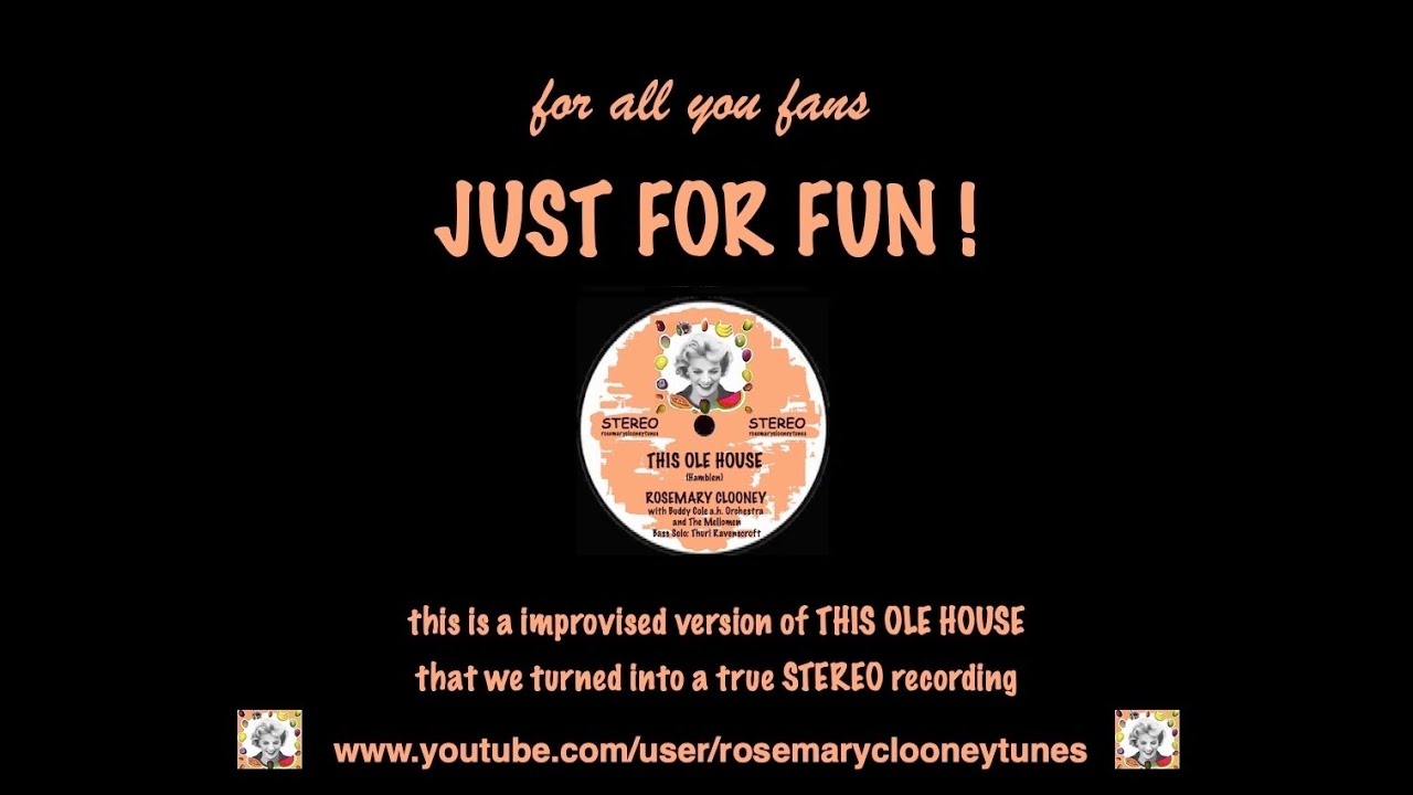 Rosemary Clooney - This Ole House (improvised STEREO version)