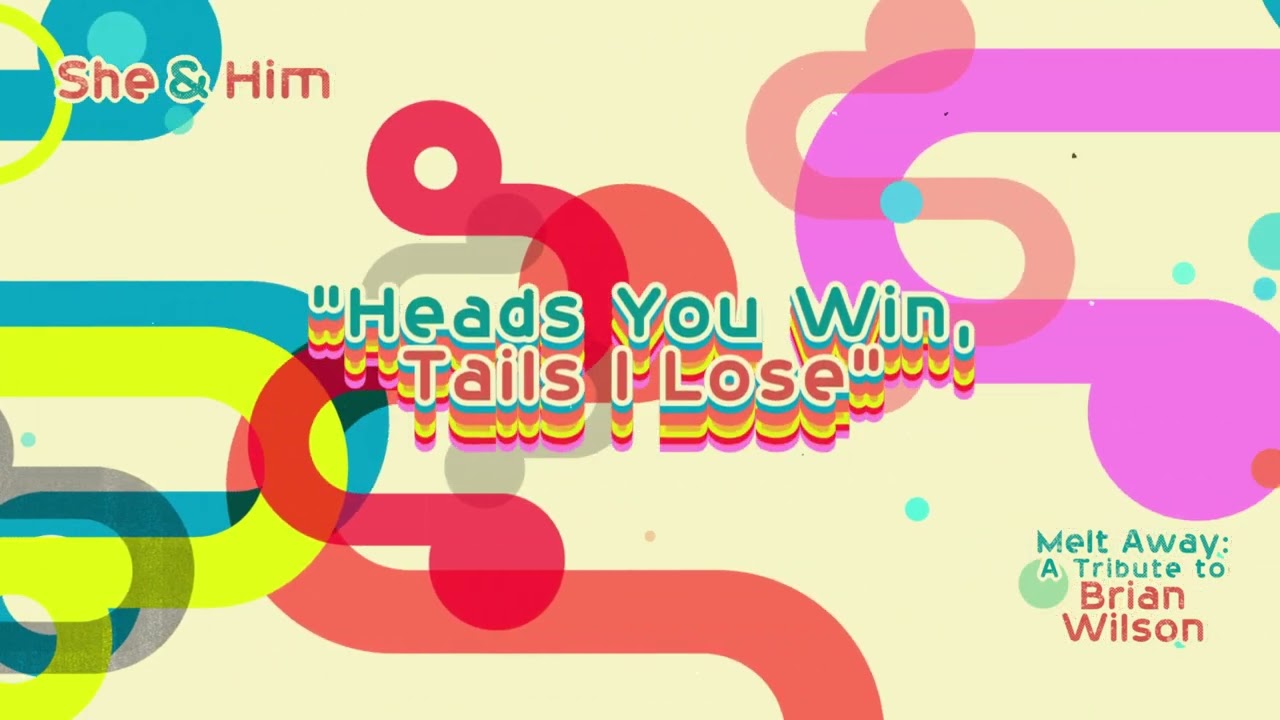 She & Him - Heads You Win, Tails I Lose (Official Audio)