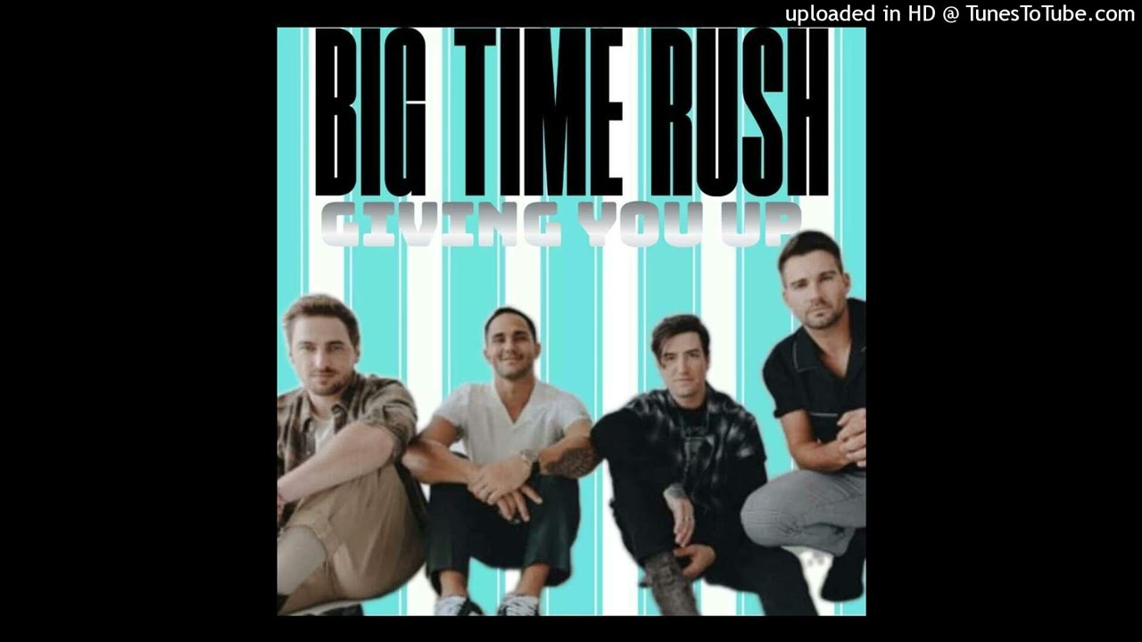 Big Time Rush - Not Giving You Up [Official Audio]