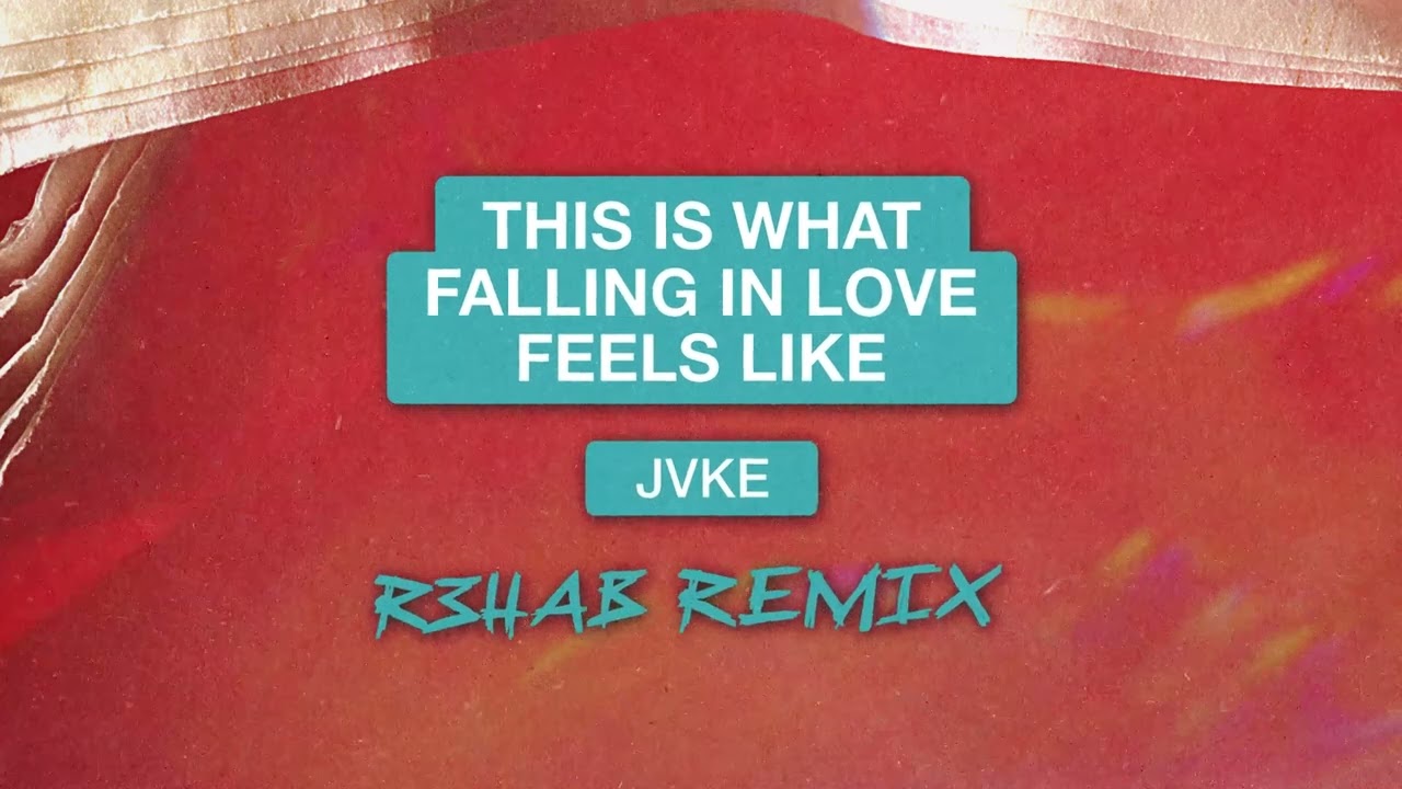 JVKE - this is what falling in love feels like (R3HAB Remix)