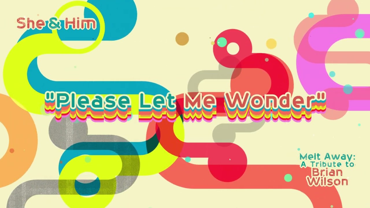 She & Him - Please Let Me Wonder (Official Audio)