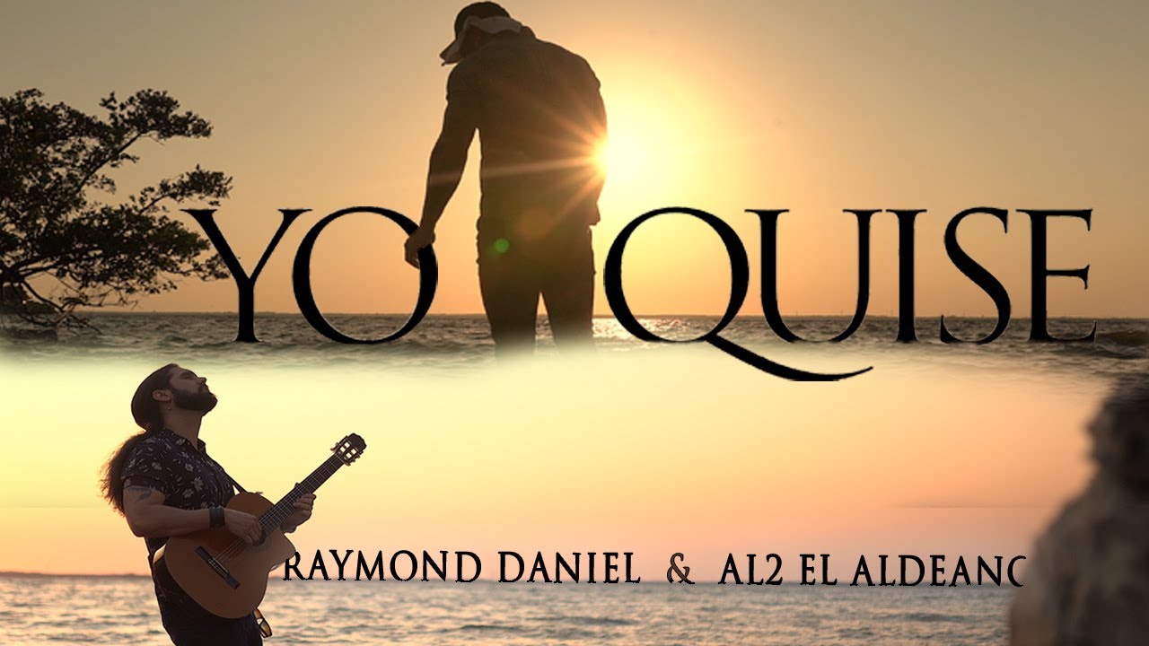Al2 El Aldeano & Raymond Daniel - Yo Quise(video oficial)