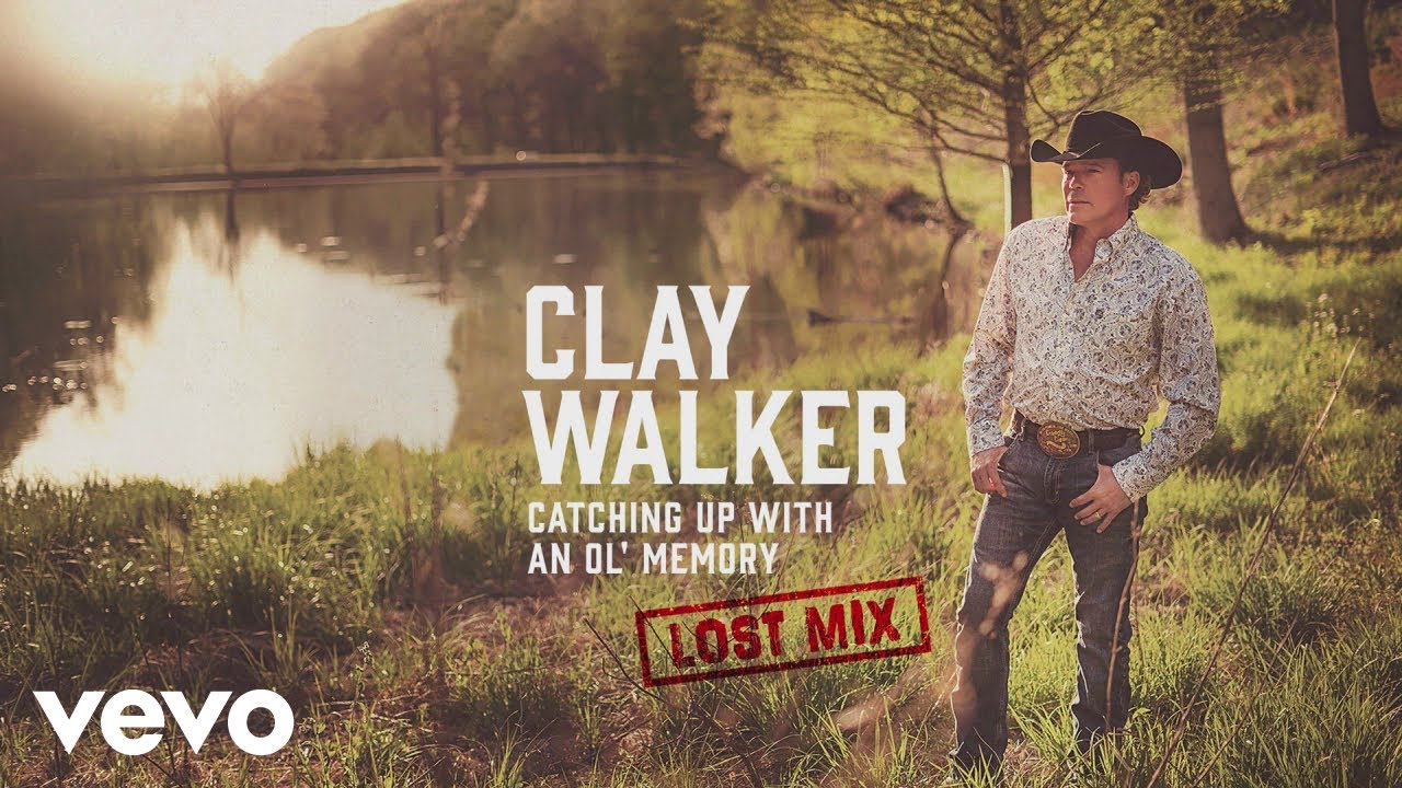 Clay Walker - Catching Up With An Ol' Memory (Lost Mix)