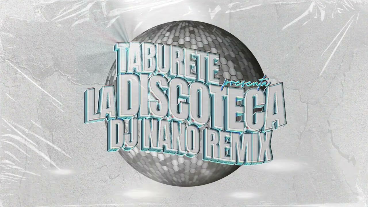 Taburete - La Discoteca (DJ Nano Remix) [Audio Oficial]