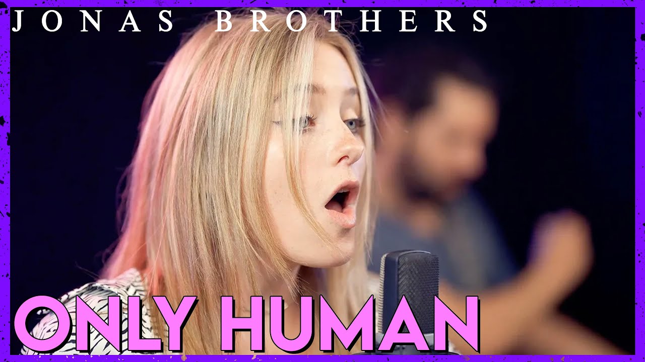 "Only Human" - Jonas Brothers (Cover by First to Eleven)