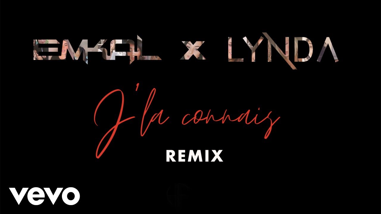 Emkal, Lynda - J'la connais, Pt. 1 Remix (Clip officiel)