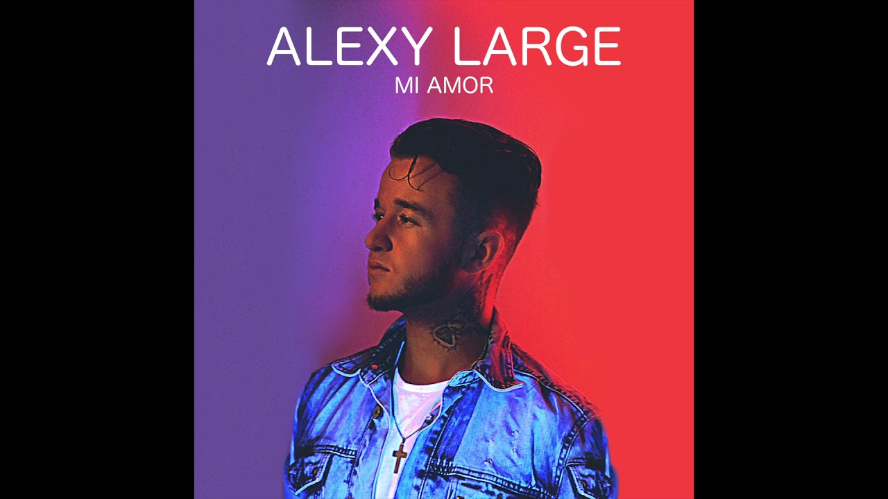 Alexy Large - Mi Amor (AUDIO)