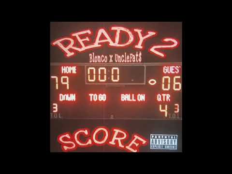 Blonco x Fat$ - Ready to score (Official Audio)