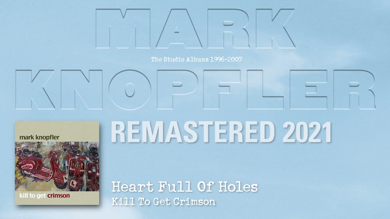 Mark Knopfler - Heart Full Of Holes (The Studio Albums 1996-2007)