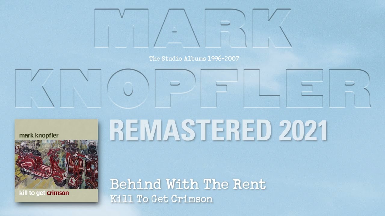 Mark Knopfler - Behind With The Rent (The Studio Albums 1996-2007)
