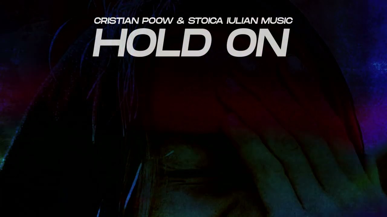 Cristian Poow & Stoica Iulian Music - Hold On [Audio]