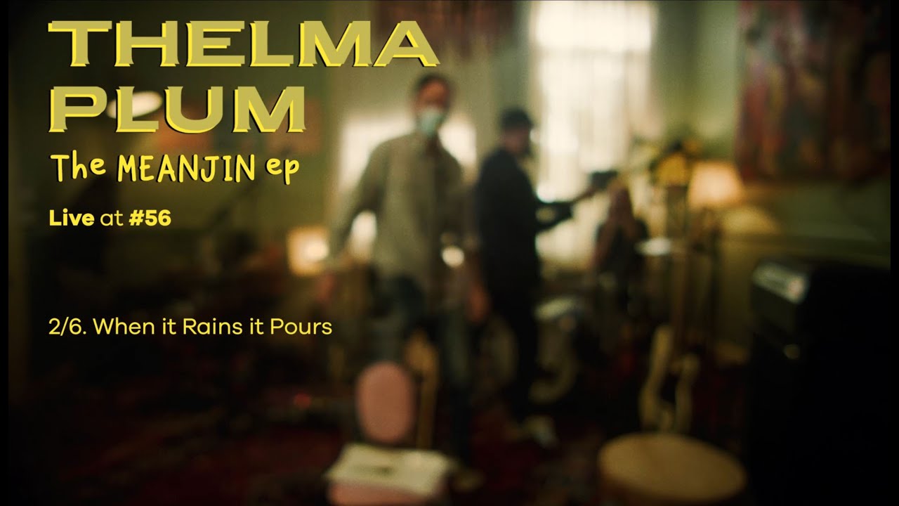 Thelma Plum - When It Rains It Pours (Live at #56)
