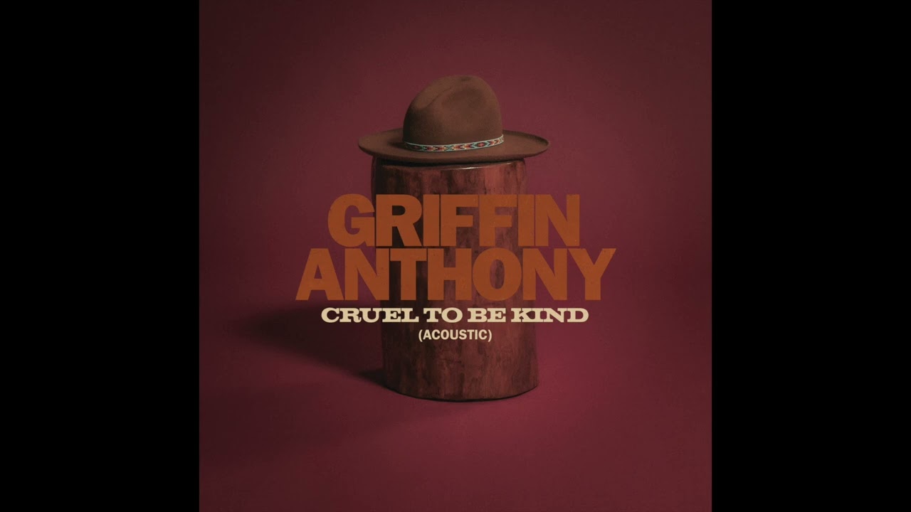 Griffin Anthony - Cruel to Be Kind (feat. Molly Parden) [Acoustic]