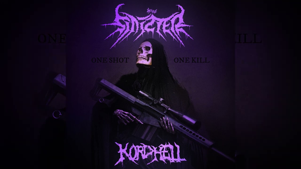 SINIZTER x KORDHELL - ONE SHOT ONE KILL