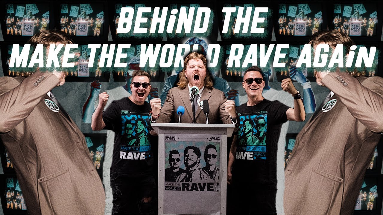 BEHiND THE MAKE THE WORLD RAVE AGAIN | FiNCH x HARRiS & FORD