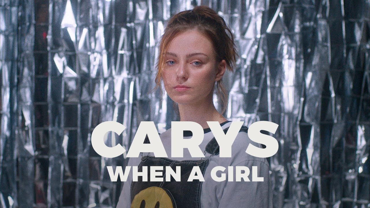 CARYS - When A Girl (Official Music Video)