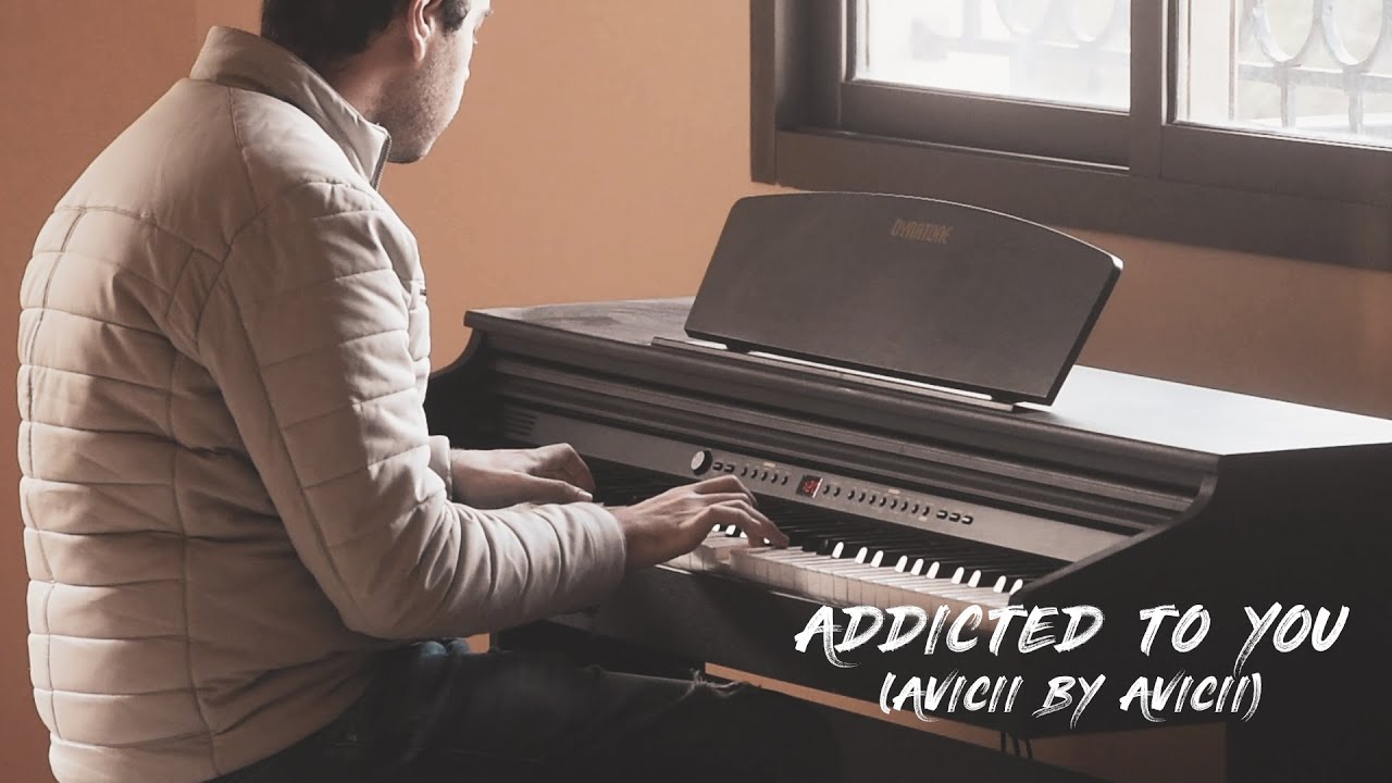 Addicted To You (Avicii by Avicii) - Piano Cover