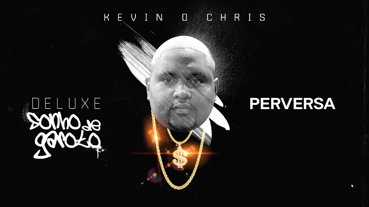 MC Kevin O Chris - Perversa (Vídeo Oficial - DVD Sonho de Garoto Deluxe)