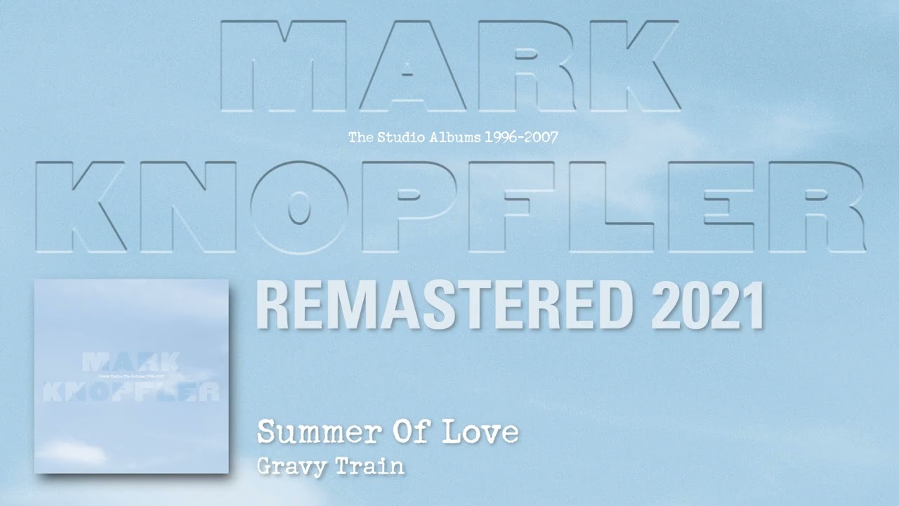 Mark Knopfler - Summer Of Love (The Studio Albums 1996-2007)