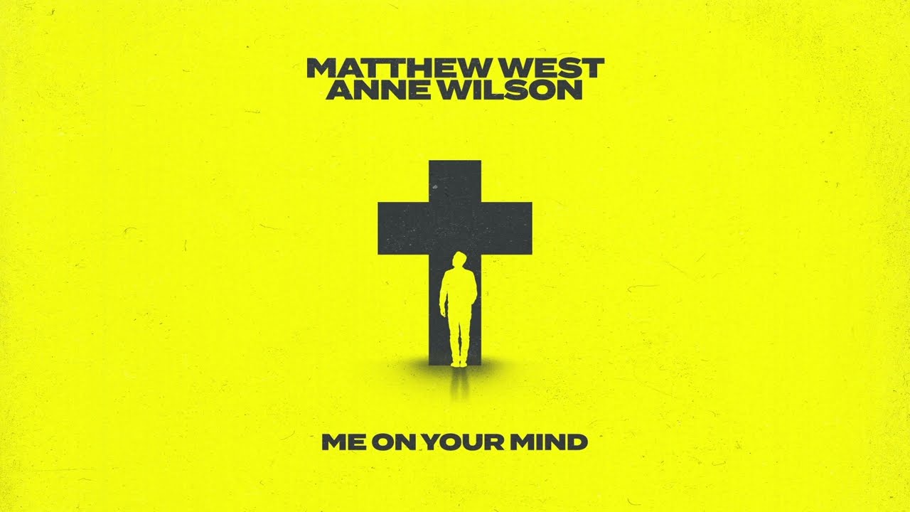 Matthew West - "Me On Your Mind" [feat. Anne Wilson] (Official Audio)