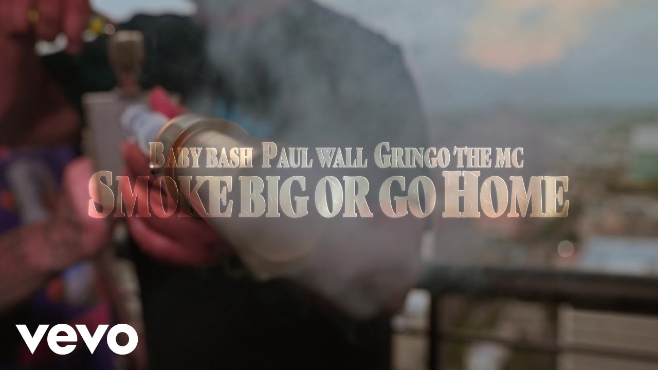 Baby Bash, Paul Wall - Smoke Big Or Go Home (Official Video) ft. Gringo The MC