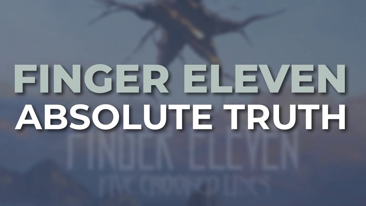 Finger Eleven - Absolute Truth (Official Audio)