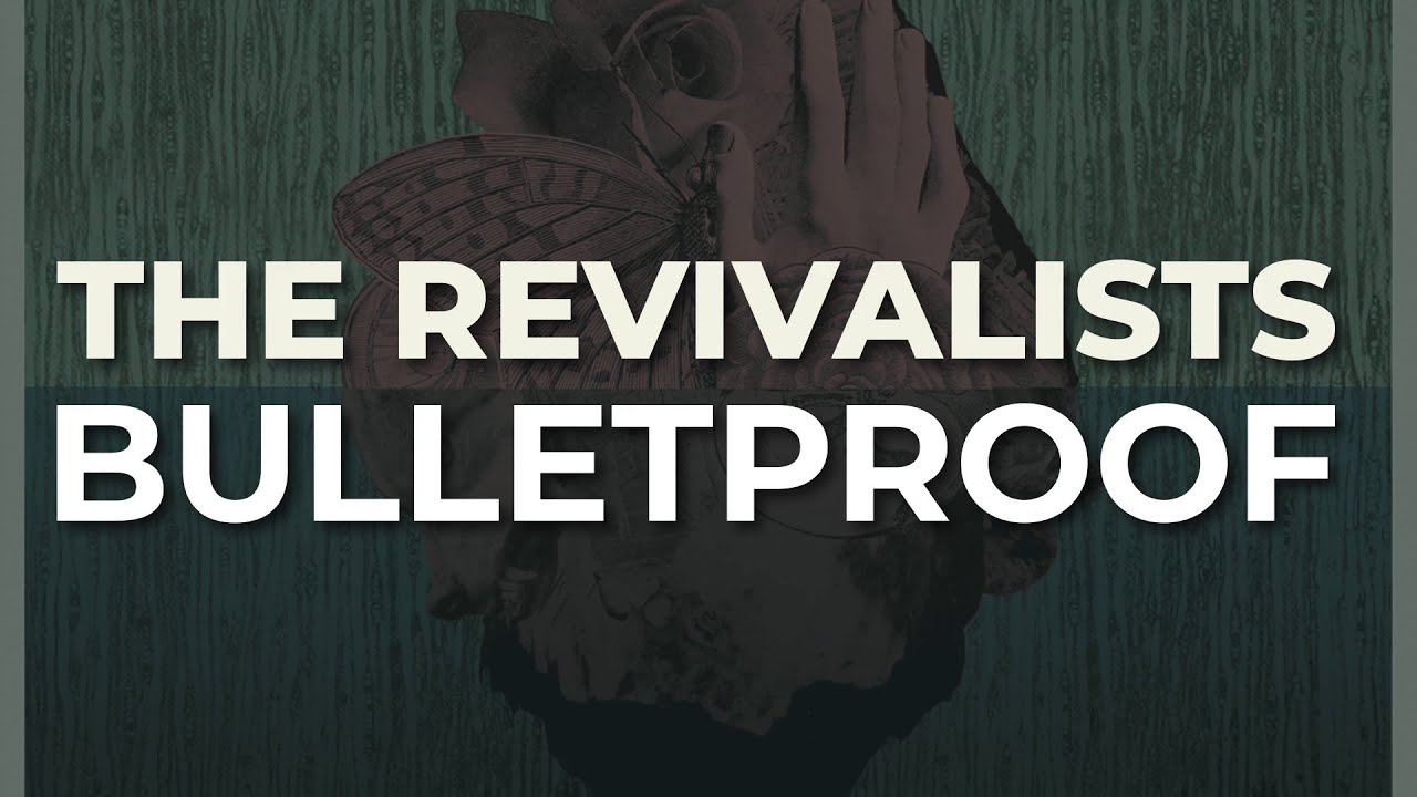 The Revivalists - Bulletproof (Official Audio)