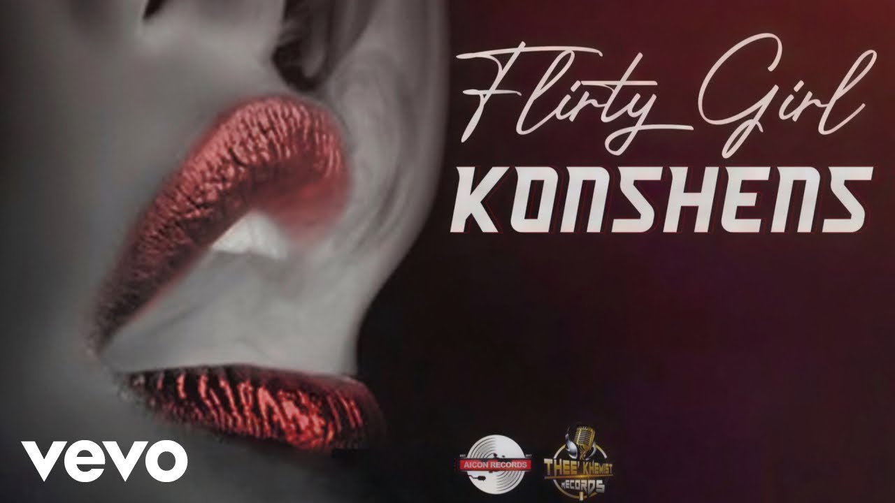 Konshens - Flirty Girl (Official Audio)