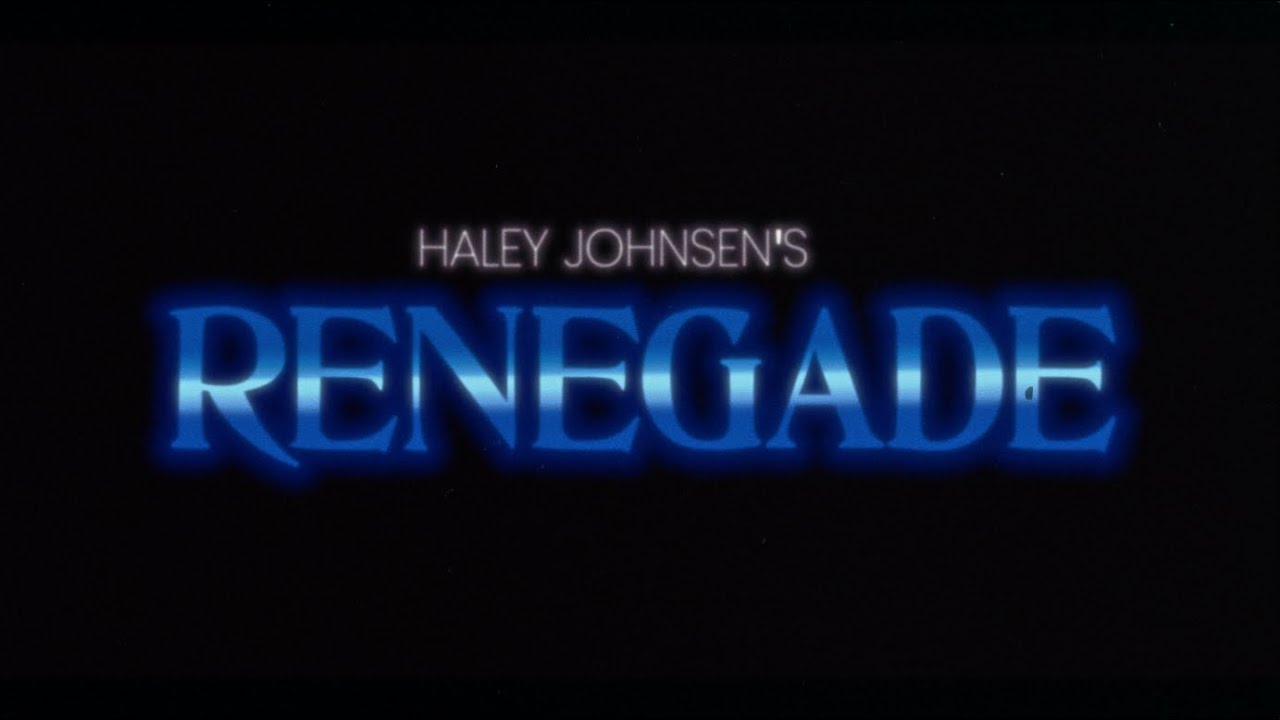 Haley Johnsen - RENEGADE (Original)