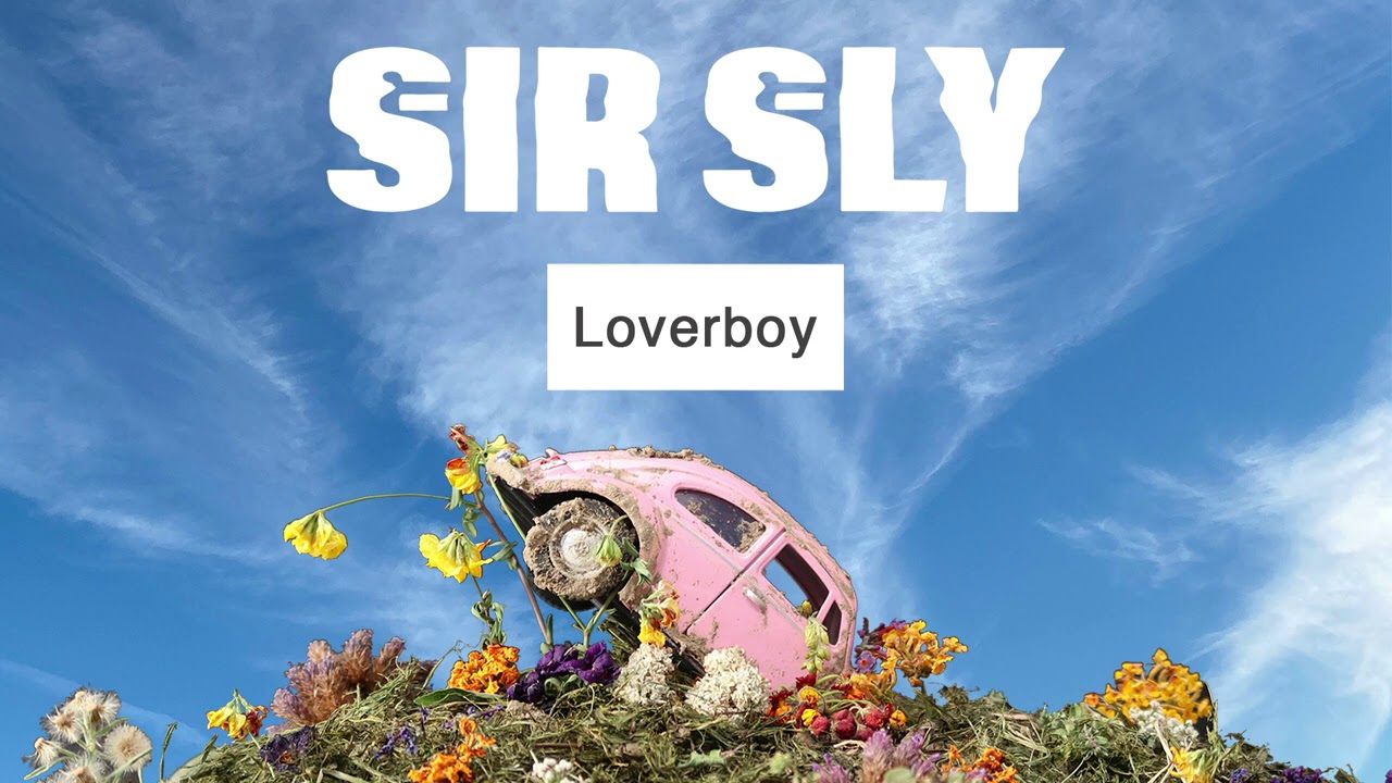 Sir Sly - Loverboy (Official Audio)