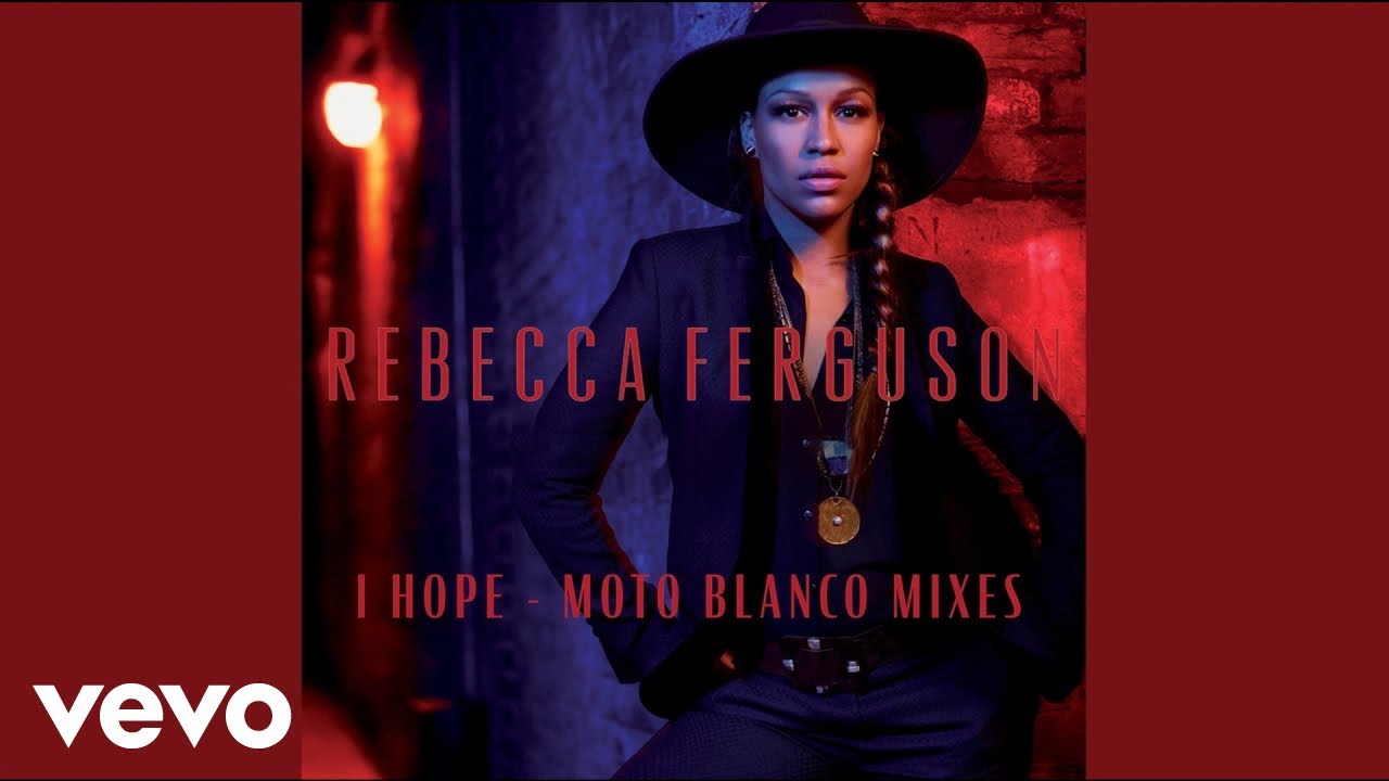 Rebecca Ferguson - I Hope (Moto Blanco Radio Mix - Official Audio)
