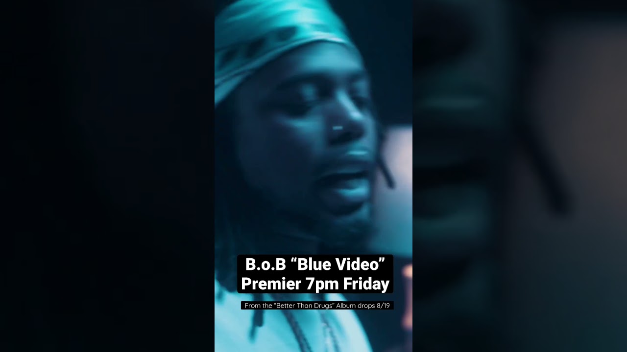 B.o.B “Blue” Premier 8/19 @ 7pm
