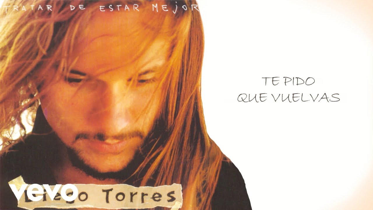 Diego Torres - Te Pido Que Vuelvas (Official Audio)