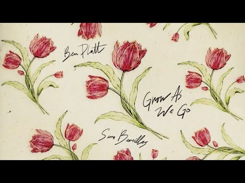 Ben Platt - Grow As We Go (feat. Sara Bareilles) [Official Audio]