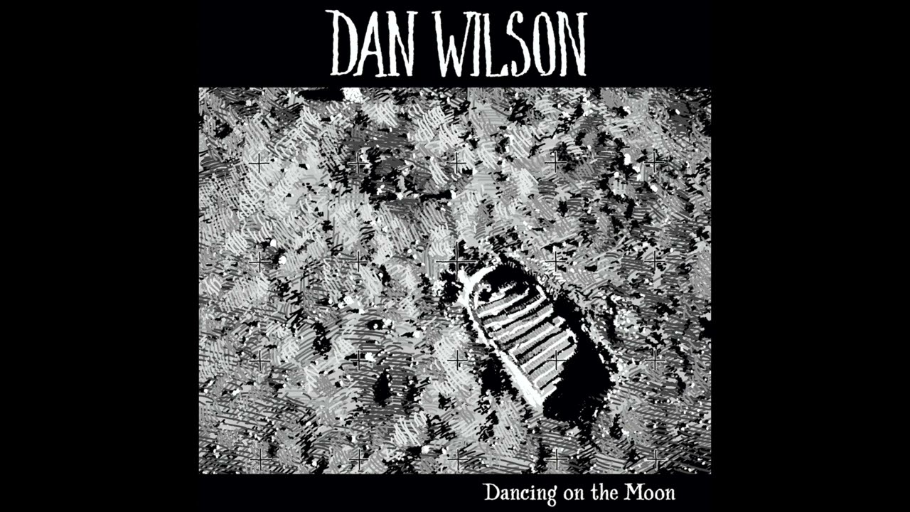 Dan Wilson - "Dancing On The Moon"