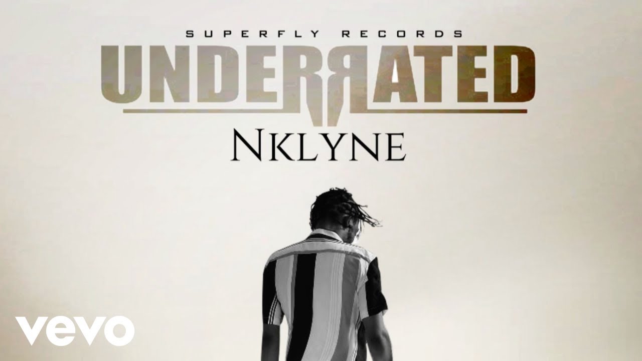 Nklyne - Underrated (Official Audio)