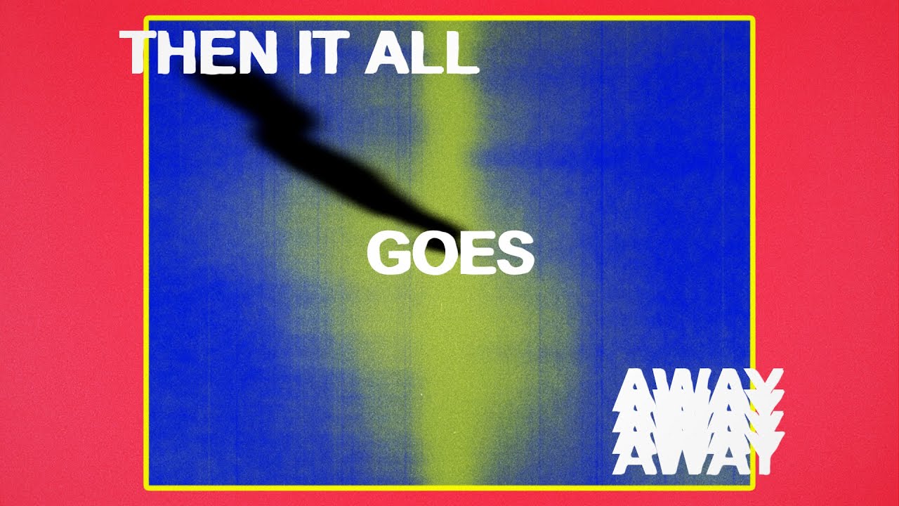 Dayglow - Then It All Goes Away (Lyric Video)