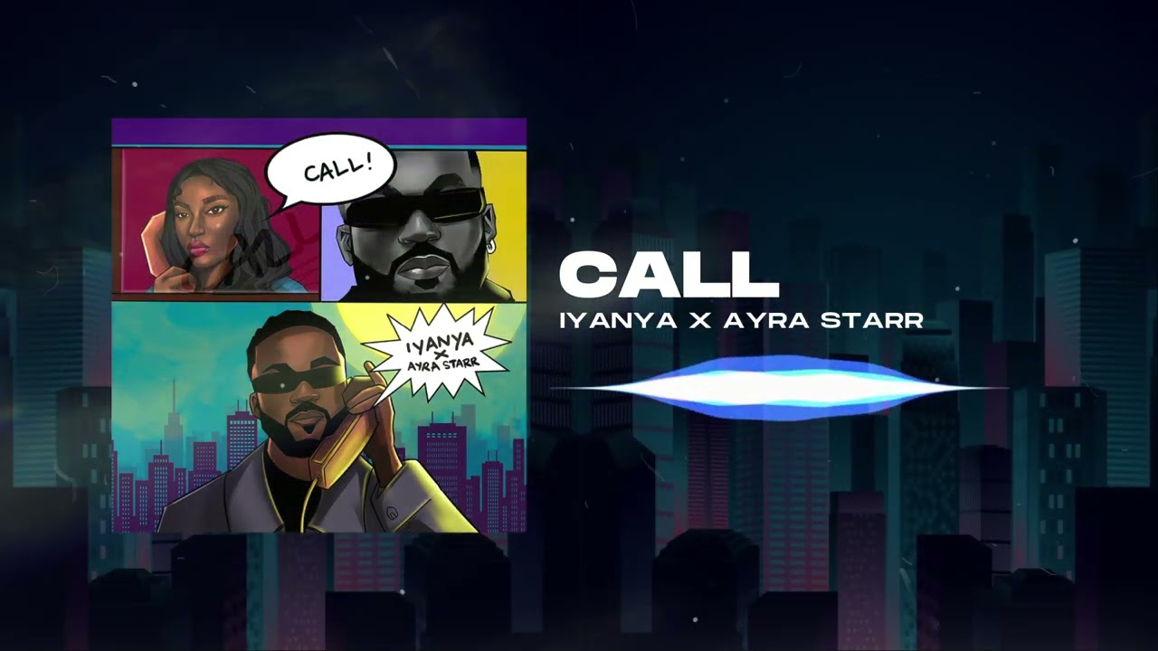 Iyanya feat. Ayra Starr - Call (Audio slide)