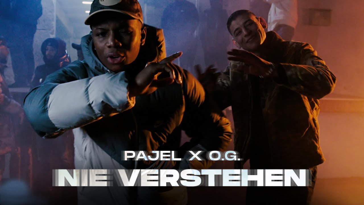 Pajel x O.G. - Nie Verstehen [official video]