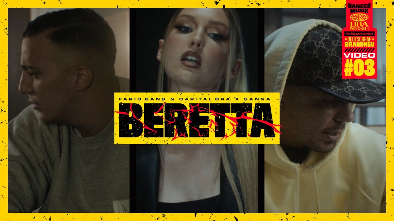 FARID BANG & CAPITAL BRA x SANNA - BERETTA [official Video]
