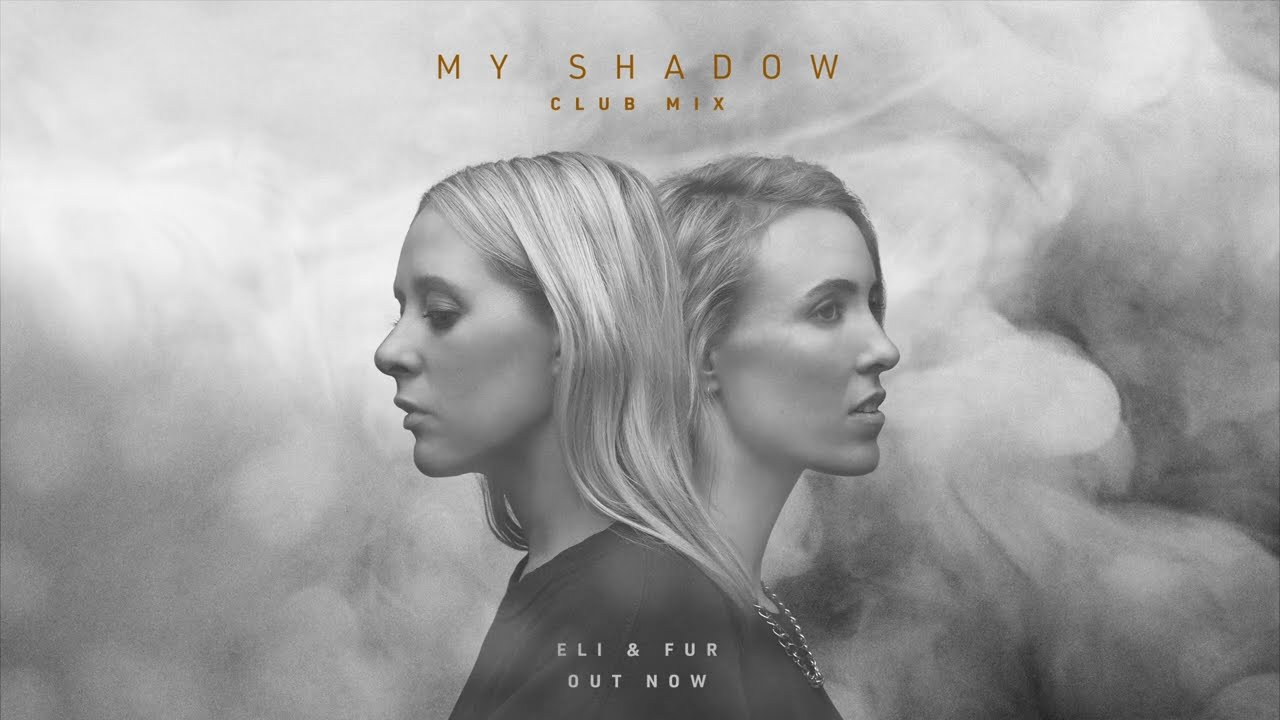 Eli & Fur - My Shadow (Club Mix) Official Audio