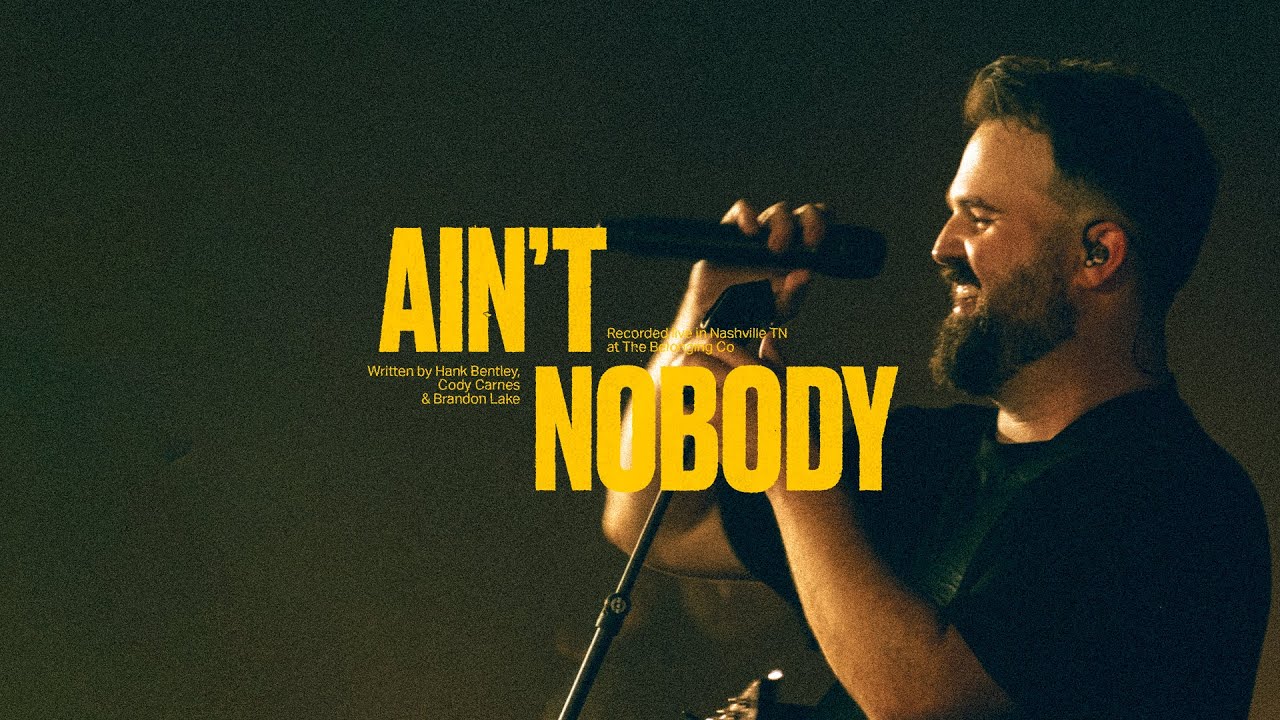 Cody Carnes – Ain’t Nobody (Official Live Video)