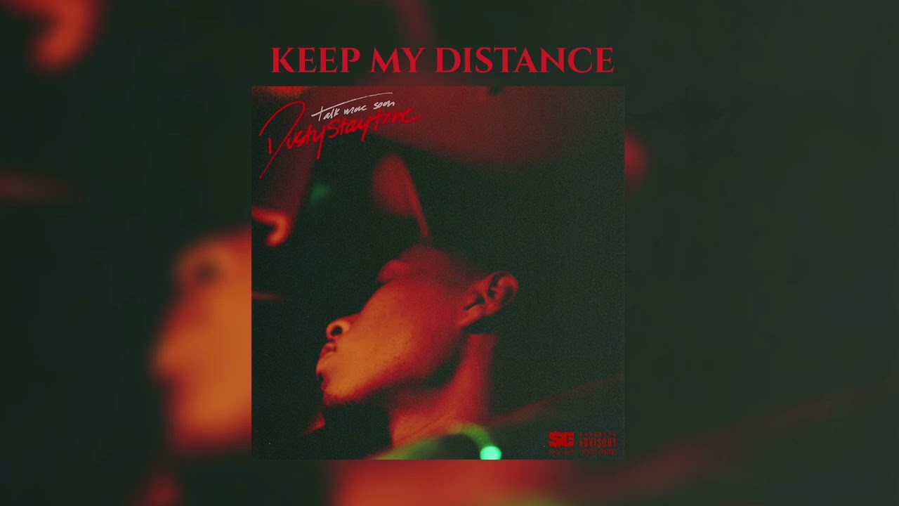 Dustystaytrue - Keep My Distance (Audio)