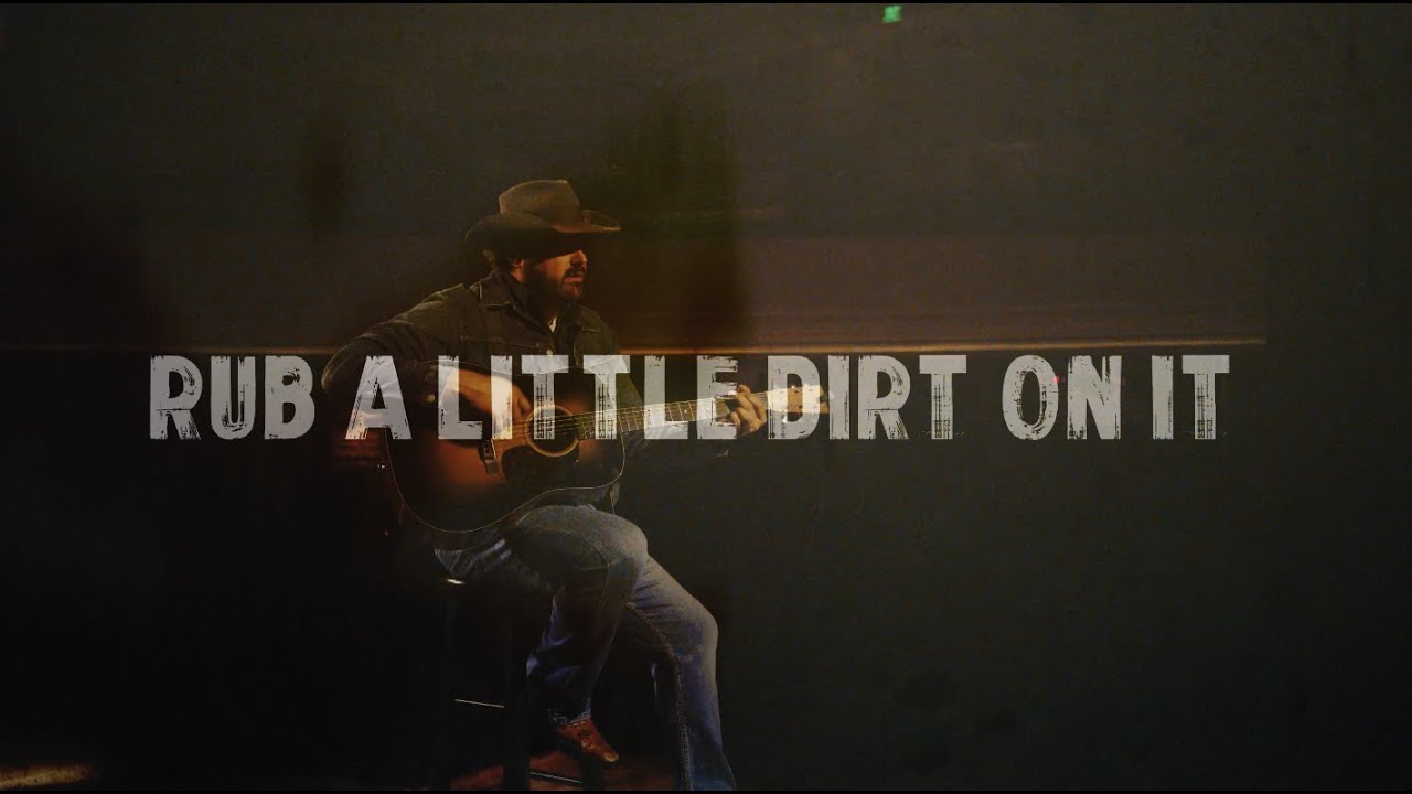 Randy Houser - Rub A Little Dirt On It (Official Lyric Video)