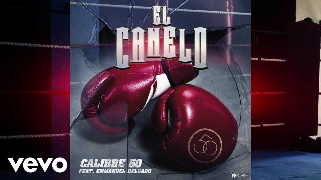 Calibre 50 - El Canelo (Audio) ft. Emmanuel Delgado