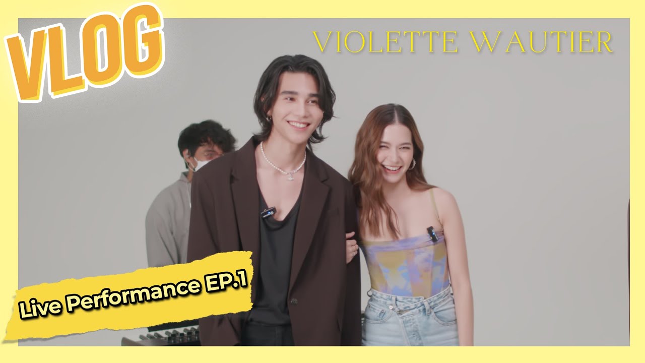 Violette Wautier's VLOG l จินตนาการ (IMAGINE) Live Performance EP.1