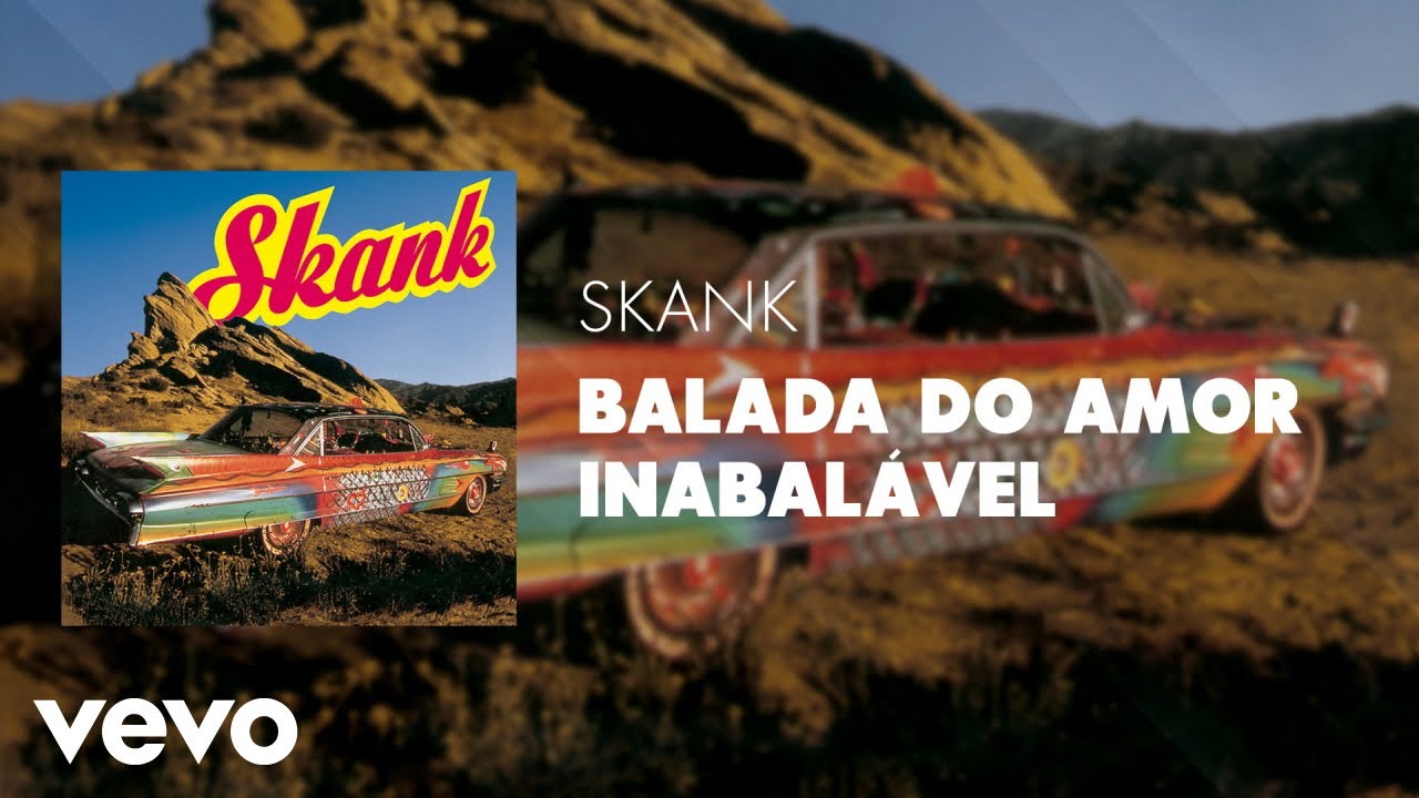 Skank - Balada do Amor Inabalável (Áudio Oficial)
